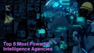 Top 5 Best Intelligence Agencies